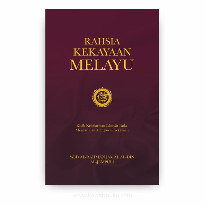 Rahsia Kekayaan Melayu: Kitāb Keledar dan Ikhtiyār Pada Mencari dan Mengawal Kekayaan