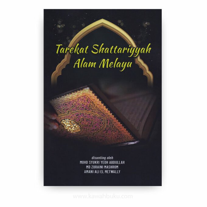 Tarekat Shattariyyah Alam Melayu Tarekat Shattariyyah Alam Melayu
