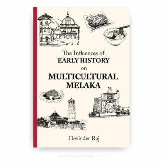 The Influences of Early History on Multicultural Melaka