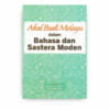 Akal Budi Melayu dalam Bahasa dan Sastera Moden Akal Budi Melayu dalam Bahasa dan Sastera Moden