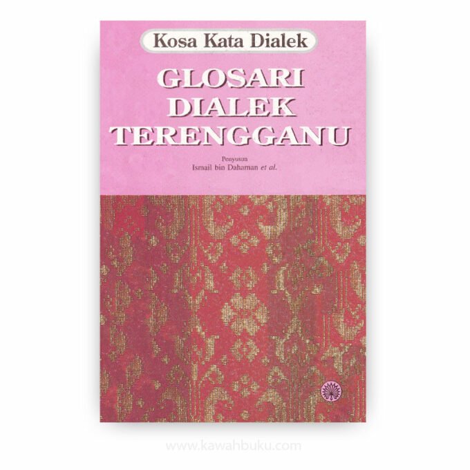 Glosari Dialek Terengganu Glosari Dialek Terengganu