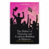 The Politics of Visioning and Coalition Building in Malaysia: A Futures Studies Approach The Politics of Visioning and Coalition Building in Malaysia: A Futures Studies Approach
