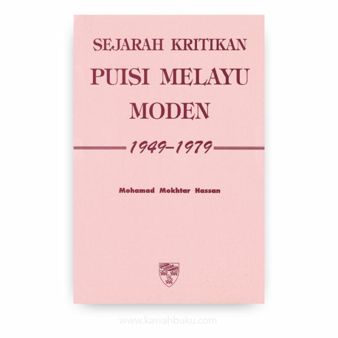 Sejarah Kritikan Puisi Melayu Moden, 1949-1979 Sejarah Kritikan Puisi Melayu Moden, 1949-1979