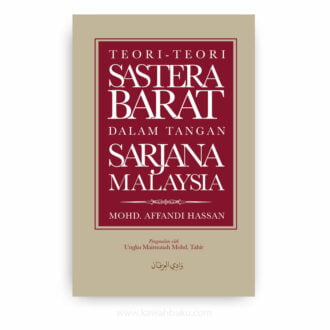 Teori-Teori Sastera Barat dalam Tangan Sarjana Malaysia