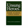 Unsung Heroes in Tamil School Education Unsung Heroes in Tamil School Education