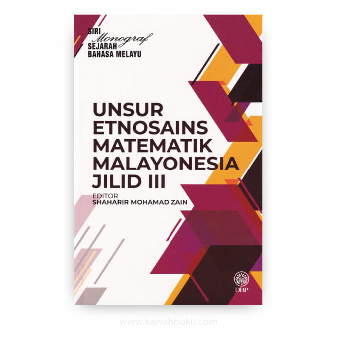 Unsur Etnosains Matematik Malayonesia, Jilid III Unsur Etnosains Matematik Malayonesia, Jilid III