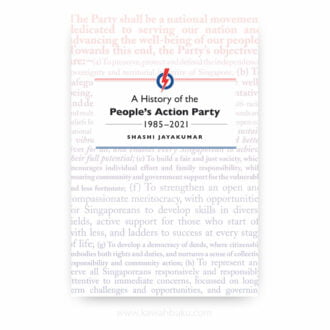 A History of the People's Action Party, 1985-2021