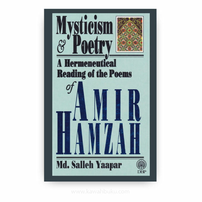 Mysticism and Poetry: A Hermeneutical Reading of the Poems of Amir Hamzah