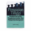 Pengajian Tinggi: Pendemokrasian, Pengkomersialan dan Pengantarabangsaan Pengajian Tinggi: Pendemokrasian, Pengkomersialan dan Pengantarabangsaan