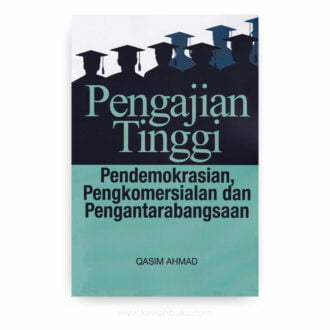 Pengajian Tinggi: Pendemokrasian, Pengkomersialan dan Pengantarabangsaan