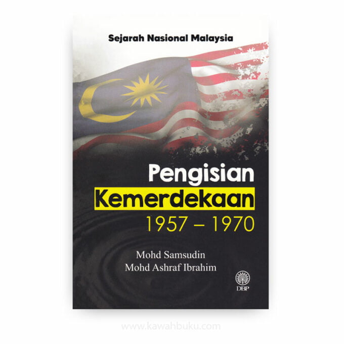 Pengisian Kemerdekaan, 1957-1970 Pengisian Kemerdekaan, 1957-1970