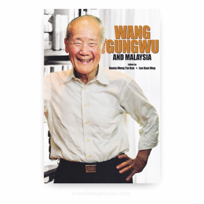 Wang-Gungwu-and-Malaysia Wang Gungwu and Malaysia