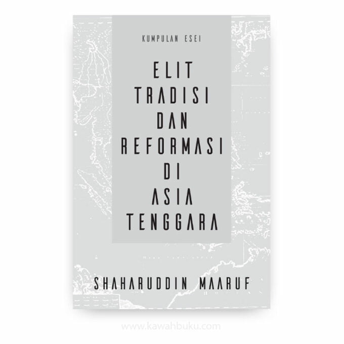 Elit Tradisi dan Reformasi di Asia Tenggara: Kumpulan Esei