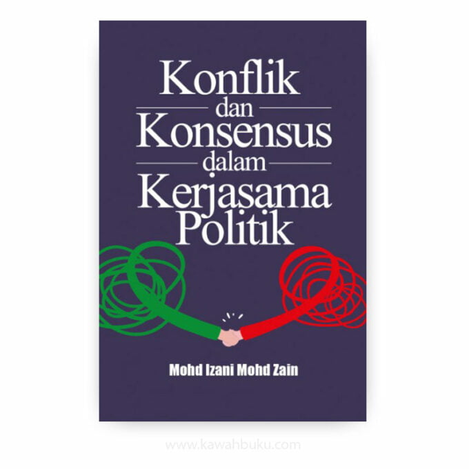 Konflik dan Konsensus dalam Kerjasama Politik