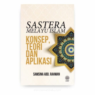 Sastera Melayu Islam: Konsep, Teori dan Aplikasi