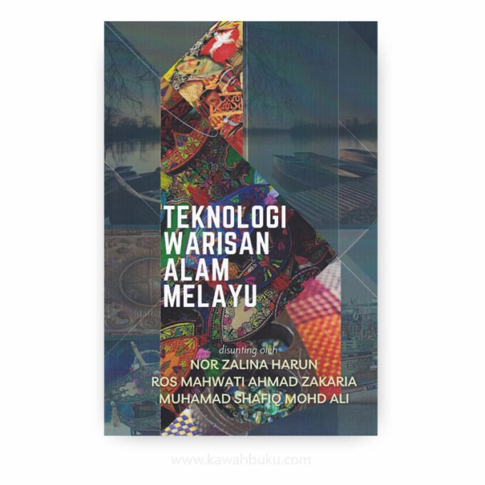 Teknologi Warisan Alam Melayu Teknologi Warisan Alam Melayu