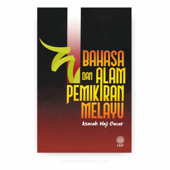 Bahasa dan Alam Pemikiran Melayu Bahasa dan Alam Pemikiran Melayu
