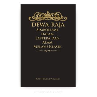 DEWA-RAJA: Simbolisme dalam Sastera dan Alam Melayu Klasik