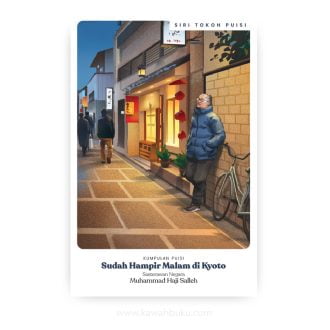 Sudah Hampir Malam di Kyoto: Kumpulan Puisi