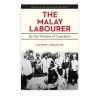 The Malay Labourer: By the Window of Capitalism