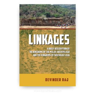 Linkages: A Brief Description of the Kingdoms of the Malay Archipelago and the Kingdoms of Southeast Asia