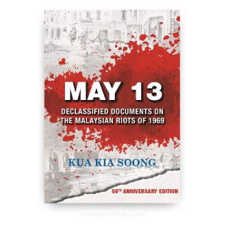 May 13: Declassified Documents on the Malaysian Riots of 1969