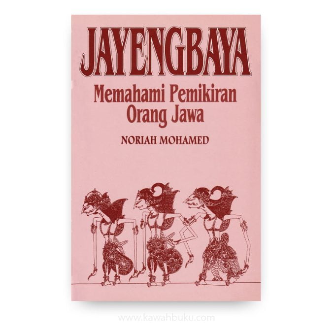 Jayengbaya: Memahami Pemikiran Orang Jawa Jayengbaya: Memahami Pemikiran Orang Jawa
