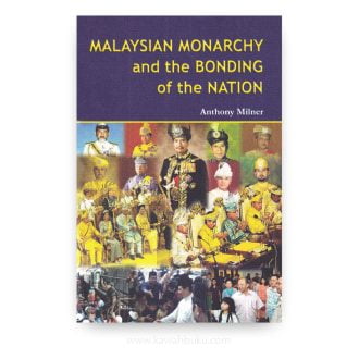 Malaysian Monarchy and the Bonding of the Nation