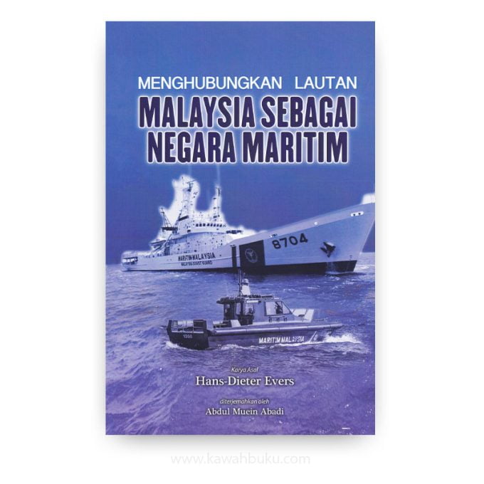 Menghubungkan Lautan: Malaysia Sebagai Negara Maritim Menghubungkan Lautan: Malaysia Sebagai Negara Maritim