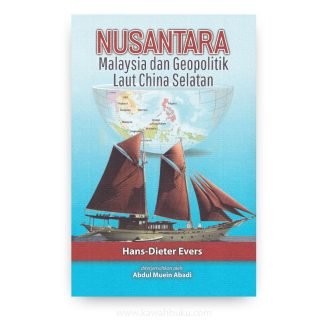 Nusantara: Malaysia dan Geopolitik Laut China Selatan