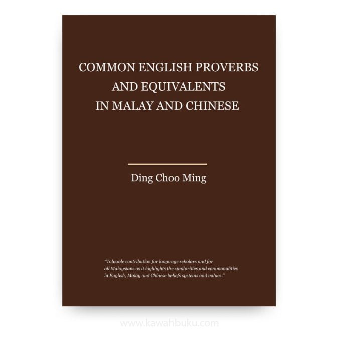 Common English Proverbs and Equivalents in Malay and Chinese Common English Proverbs and Equivalents in Malay and Chinese