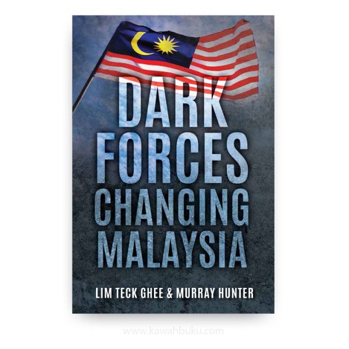 Dark Forces Changing Malaysia Dark Forces Changing Malaysia