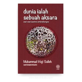 Dunia ialah Sebuah Aksara: Esei-Esei Sastera Antarabangsa
