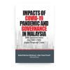 Impacts of COVID-19 Pandemic and Governance in Malaysia: With Lessons from the 1997-1998 Asian Financial Crisis Impacts of COVID-19 Pandemic and Governance in Malaysia: With Lessons from the 1997-1998 Asian Financial Crisis