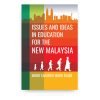 Issues and Ideas in Education for the New Malaysia Issues and Ideas in Education for the New Malaysia