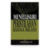 Menelusuri Peristilahan Bahasa Melayu Menelusuri Peristilahan Bahasa Melayu