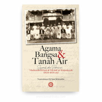 Agama, Bangsa dan Tanah Air: Sejarah dan Peranan Madrasah Dā’irat al-Ma‘ārif al-Waṭaniyyah (1924-1970-an)