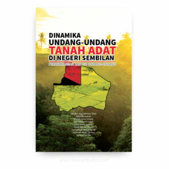 Dinamika Undang-Undang Tanah Adat di Negeri Sembilan: Perkembangan dan Isu Undang-Undang