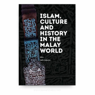 Islam, Culture and History in the Malay World