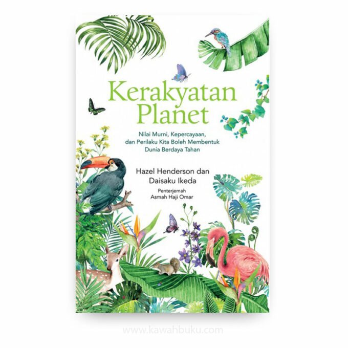 Kerakyatan Planet: Nilai Murni, Kepercayaan, dan Perilaku Kita Boleh Membentuk Dunia Berdaya Tahan