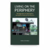 Living on the Periphery: Development and Islamization among the Orang Asli in Malaysia Living on the Periphery: Development and Islamization among the Orang Asli in Malaysia