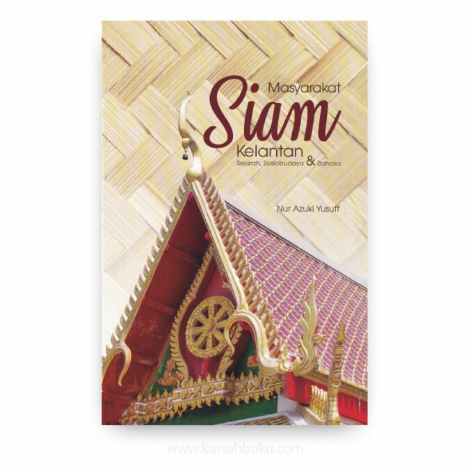 Masyarakat Siam Kelantan: Sejarah, Sosiobudaya dan Bahasa