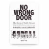 No Wrong Door: The Story of Sidek Hassan No Wrong Door: The Story of Sidek Hassan