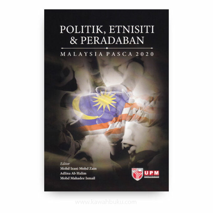 Politik, Etnisiti dan Peradaban: Malaysia Pasca 2020