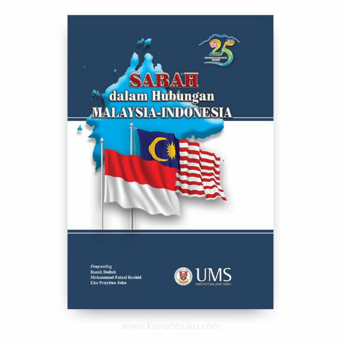Sabah dalam Hubungan Malaysia-Indonesia Sabah dalam Hubungan Malaysia-Indonesia