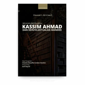 Sidang Bersuara: Kassim Ahmad dan Keintelektualan Mandiri