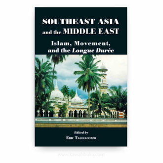 Southeast Asia and the Middle East: Islam, Movement and the Longue Durèe