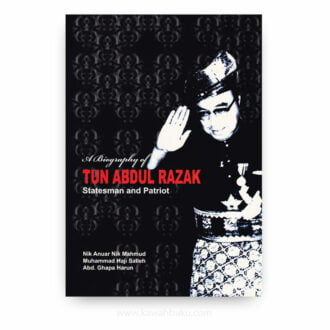 A Biography of Tun Abdul Razak: Statesman and Patriot