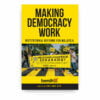 Making Democracy Work: Institutional Reforms for Malaysia