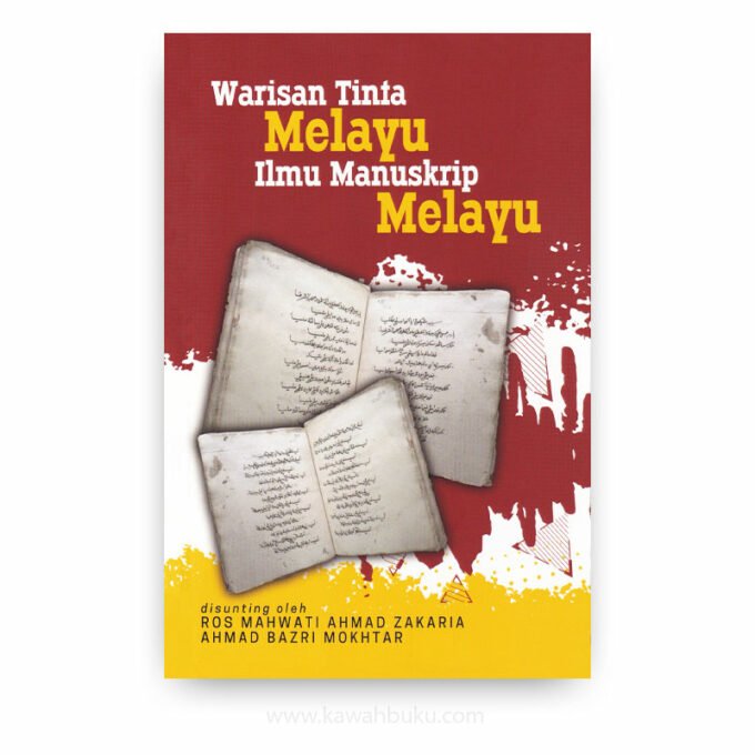 Warisan Tinta Melayu: Ilmu Manuskrip Melayu